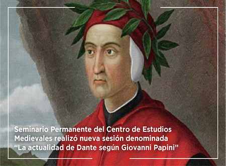 Seminario Permanente del Centro de Estudios Medievales realizó nueva sesión denominada “La actualidad de Dante según Giovanni Papini”