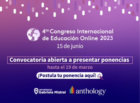 U. Gabriela Mistral y Anthology te invitan a participar como expositor en el IV Congreso Internacional de Educación Online (CIEO) 2023