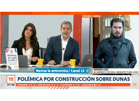 Canal 13 conversó con académico UGM sobre la construcción de edificios en dunas