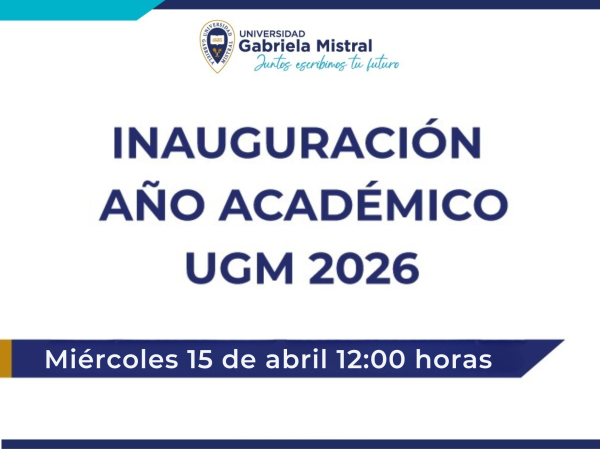 Miércoles 15 de abril, 12.00 horas | Inauguración Año Académico UGM 2026
